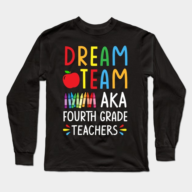 Dream Team 4th Grade Long Sleeve T-Shirt by Daimon